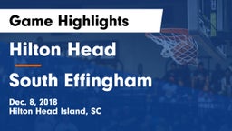 Hilton Head  vs South Effingham  Game Highlights - Dec. 8, 2018