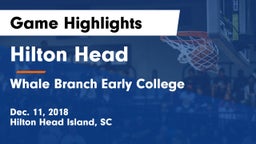 Hilton Head  vs Whale Branch Early College  Game Highlights - Dec. 11, 2018