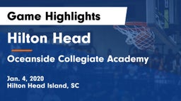 Hilton Head  vs Oceanside Collegiate Academy Game Highlights - Jan. 4, 2020