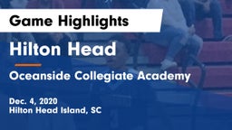 Hilton Head  vs Oceanside Collegiate Academy Game Highlights - Dec. 4, 2020
