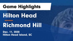 Hilton Head  vs Richmond Hill  Game Highlights - Dec. 11, 2020