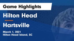 Hilton Head  vs Hartsville  Game Highlights - March 1, 2021