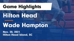 Hilton Head  vs Wade Hampton  Game Highlights - Nov. 20, 2021