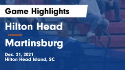 Hilton Head  vs Martinsburg  Game Highlights - Dec. 21, 2021