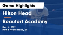 Hilton Head  vs Beaufort Academy Game Highlights - Dec. 6, 2022