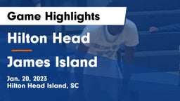Hilton Head  vs James Island  Game Highlights - Jan. 20, 2023