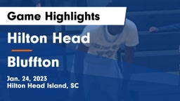 Hilton Head  vs Bluffton  Game Highlights - Jan. 24, 2023