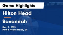 Hilton Head  vs Savannah  Game Highlights - Dec. 9, 2023