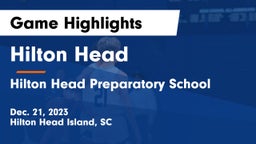 Hilton Head  vs Hilton Head Preparatory School Game Highlights - Dec. 21, 2023