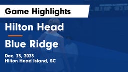 Hilton Head  vs Blue Ridge  Game Highlights - Dec. 23, 2023