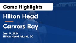 Hilton Head  vs Carvers Bay  Game Highlights - Jan. 5, 2024