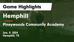 Hemphill  vs Pineywoods Community Academy Game Highlights - Jan. 9, 2024