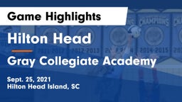 Hilton Head  vs Gray Collegiate Academy Game Highlights - Sept. 25, 2021