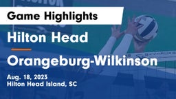 Hilton Head  vs Orangeburg-Wilkinson Game Highlights - Aug. 18, 2023
