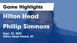 Hilton Head  vs Phillip Simmons Game Highlights - Sept. 22, 2023