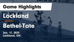 Lockland  vs Bethel-Tate  Game Highlights - Jan. 17, 2023