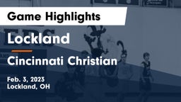 Lockland  vs Cincinnati Christian  Game Highlights - Feb. 3, 2023