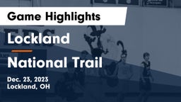 Lockland  vs National Trail  Game Highlights - Dec. 23, 2023