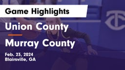 Union County  vs Murray County  Game Highlights - Feb. 23, 2024