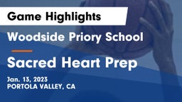 Woodside Priory School vs Sacred Heart Prep  Game Highlights - Jan. 13, 2023