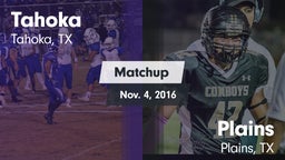 Matchup: Tahoka  vs. Plains  2016