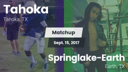 Matchup: Tahoka  vs. Springlake-Earth  2017