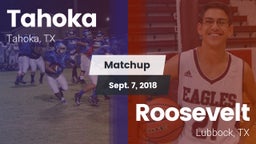 Matchup: Tahoka  vs. Roosevelt  2018