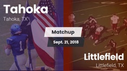 Matchup: Tahoka  vs. Littlefield  2018