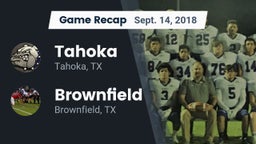 Recap: Tahoka  vs. Brownfield  2018