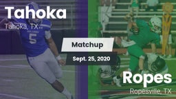 Matchup: Tahoka  vs. Ropes  2020