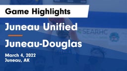 Juneau Unified vs Juneau-Douglas  Game Highlights - March 4, 2022