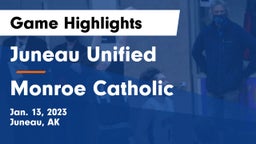Juneau Unified vs Monroe Catholic  Game Highlights - Jan. 13, 2023