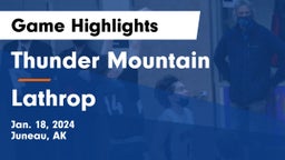 Thunder Mountain  vs Lathrop  Game Highlights - Jan. 18, 2024