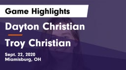 Dayton Christian  vs Troy Christian  Game Highlights - Sept. 22, 2020