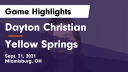 Dayton Christian  vs Yellow Springs Game Highlights - Sept. 21, 2021