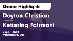Dayton Christian  vs Kettering Fairmont Game Highlights - Sept. 4, 2021