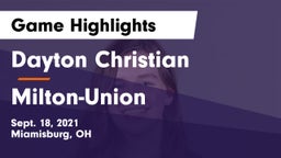 Dayton Christian  vs Milton-Union  Game Highlights - Sept. 18, 2021