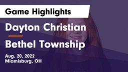 Dayton Christian  vs Bethel Township  Game Highlights - Aug. 20, 2022