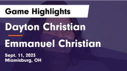 Dayton Christian  vs Emmanuel Christian Game Highlights - Sept. 11, 2023