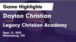 Dayton Christian  vs Legacy Christian Academy Game Highlights - Sept. 21, 2023
