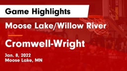 Moose Lake/Willow River  vs Cromwell-Wright  Game Highlights - Jan. 8, 2022