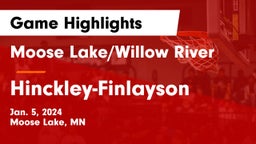 Moose Lake/Willow River  vs Hinckley-Finlayson  Game Highlights - Jan. 5, 2024