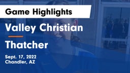 Valley Christian  vs Thatcher  Game Highlights - Sept. 17, 2022