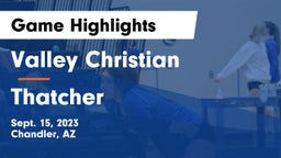Valley Christian  vs Thatcher  Game Highlights - Sept. 15, 2023