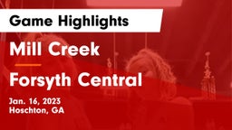 Mill Creek  vs Forsyth Central  Game Highlights - Jan. 16, 2023
