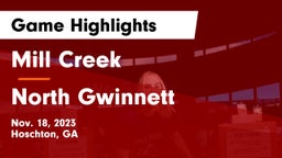 Mill Creek  vs North Gwinnett  Game Highlights - Nov. 18, 2023