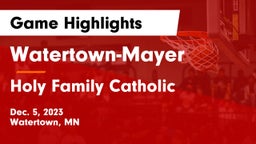 Watertown-Mayer  vs Holy Family Catholic  Game Highlights - Dec. 5, 2023