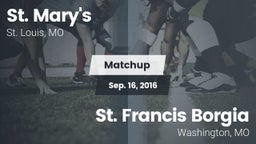 Matchup: St. Mary's vs. St. Francis Borgia  2016