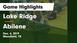Lake Ridge  vs Abilene  Game Highlights - Dec. 6, 2019