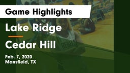 Lake Ridge  vs Cedar Hill  Game Highlights - Feb. 7, 2020